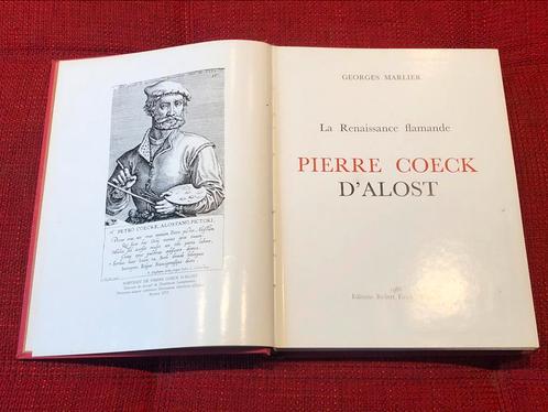 Pierre Coeck D’Alost - La Renaissance Flamande - boek kunst, Livres, Art & Culture | Arts plastiques, Comme neuf, Enlèvement ou Envoi