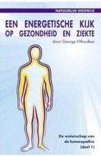 Een energetische Kijk op gezondheid en ziekte, George Vithou, Boeken, Ophalen of Verzenden, Zo goed als nieuw
