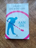Alain De Botton: Ode aan de arbeid, Ophalen of Verzenden, Gelezen