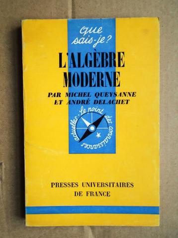 L'Algèbre moderne - 1969 - Michel Queysanne & André Delachet beschikbaar voor biedingen