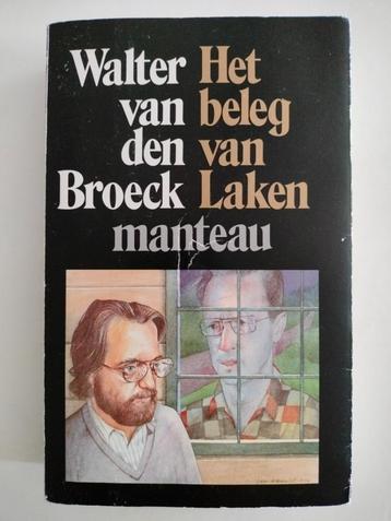 Het beleg van Laken : een moorddroom - Walter van den Broeck beschikbaar voor biedingen