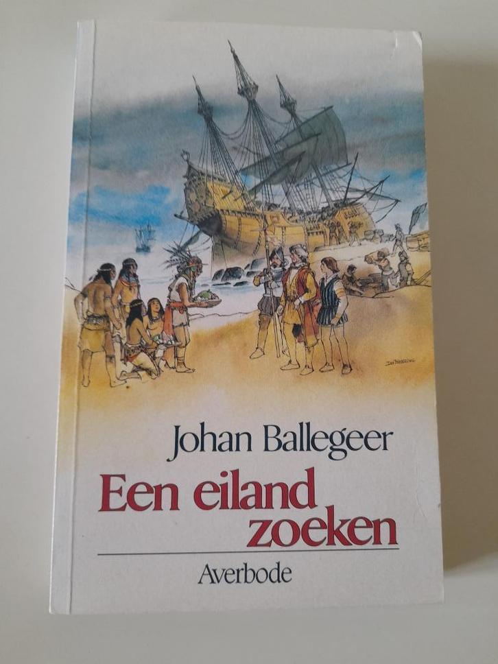 Johan Ballegeer - Een Eiland Zoeken, Boeken, Kinderboeken | Jeugd | 13 jaar en ouder, Zo goed als nieuw, Fictie, Ophalen of Verzenden