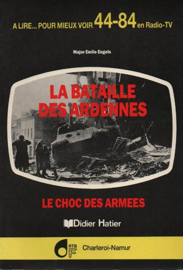 LA BATAILLE DES ARDENNES - LE CHOC DES ARMEES beschikbaar voor biedingen
