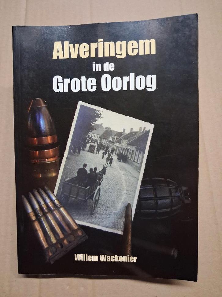 livre = Alveringem pendant la Grande Guerre, Collections, Objets militaires | Général, Armée de terre, Enlèvement ou Envoi