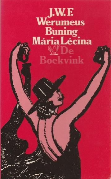 J.W.F. Werumeus Buning Mária Lécina. Een lied in honderd ver beschikbaar voor biedingen