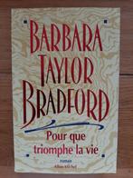 Pour que triomphe la vie - Barbara Taylor Bradford, Zo goed als nieuw, Amerika, Barbara Taylor Bradford, Ophalen of Verzenden