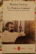 La Sagesse Tragique : du bon usage de Nietzsche : Onfray, Ophalen of Verzenden, Gelezen, Cultuurfilosofie, Michel Onfray