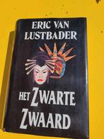 Boek : het zwarte zwaard / Eric Van Lustbader, Boeken, Romans, Ophalen of Verzenden, Zo goed als nieuw