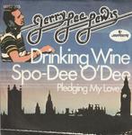 Jerry Lee Lewis - Drinking wine Spo-dee O'dee, Cd's en Dvd's, Vinyl Singles, Verzenden, 7 inch, Single, Zo goed als nieuw