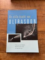 De stille kracht van Ultrasoon, Ophalen of Verzenden, Zo goed als nieuw