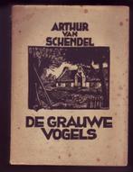 ARTHUR VAN SCHENDEL - DE GRAUWE VOGELS (1937) Eerste druk, Pays-Bas, Utilisé, Enlèvement ou Envoi, VAN SCHENDEL ARTHUR