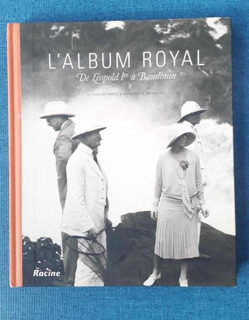 L'album Royal : De Léopold 1er à Baudouin, Livres, Histoire & Politique, Utilisé, Enlèvement ou Envoi