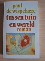 Tussen tuin en wereld -Paul De Wispelaere (prijswinnend boek, Boeken, Ophalen of Verzenden