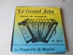45 T - SINGLE - Le Grand Julot – Le Disque D'Or Du Musette, 7 inch, Single, Ophalen of Verzenden, Zo goed als nieuw