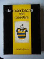 De Rodenbachs van Roeselare Michiel De Bruyne 1988 Rodenbach, Boeken, De Bruyne Michiel, Ophalen of Verzenden, Zo goed als nieuw