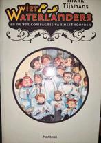 Wiet Waterlanders en de 9de compagnie van heethoofden, Boeken, Ophalen of Verzenden, Zo goed als nieuw