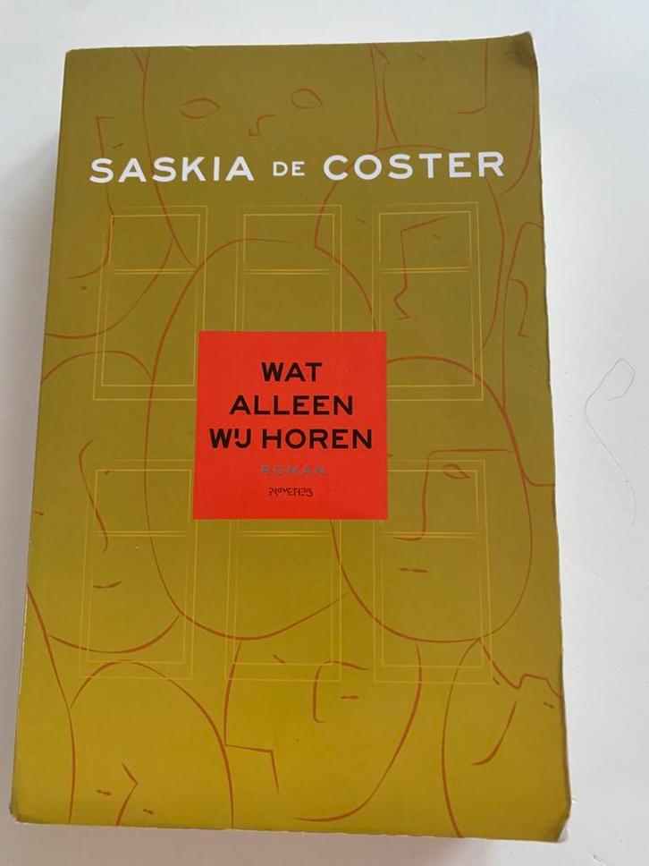Saskia de Coster - Wat alleen wij horen, Boeken, Literatuur, Ophalen of Verzenden