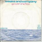 Weeks & Company - Go with the flow, Ophalen of Verzenden, 7 inch, Pop, Single