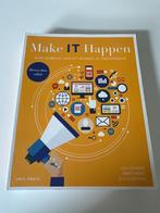 Make IT Happen, Boeken, Studieboeken en Cursussen, Ophalen, Zo goed als nieuw, Hoger Onderwijs, OWL Press