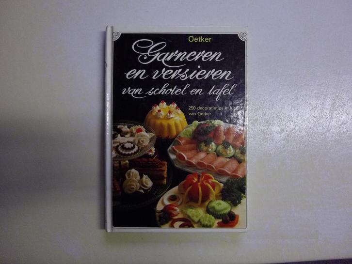 Versieren en Garneren van Schotel en Tafel, Boeken, Kookboeken, Ophalen of Verzenden