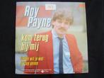 Roy payne kom terug bij mij, CD & DVD, Vinyles | Néerlandophone, Enlèvement ou Envoi, Comme neuf, Chanson réaliste ou Smartlap