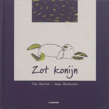 boek: zot konijn; Tine Mortier en Anne Westerduin beschikbaar voor biedingen