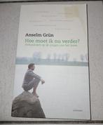 Hoe moet ik nu verder? Anselm Grün, Boeken, Esoterie en Spiritualiteit, Achtergrond en Informatie, Spiritualiteit algemeen, Nieuw