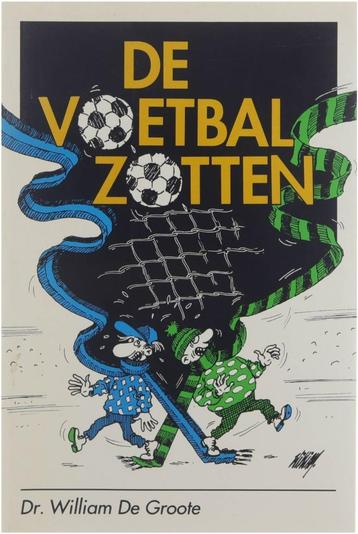 boek: de voetbalzotten/Dr.William De Groote beschikbaar voor biedingen