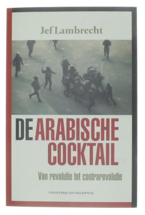 Te Koop Boek DE ARABISCHE COCKTAIL Jef Lambrecht, Boeken, Geschiedenis | Wereld, Zo goed als nieuw, Overige gebieden, 20e eeuw of later