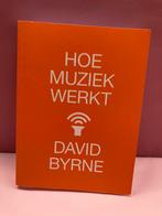 Hoe muziek werkt - David Byrne, Ophalen of Verzenden, Nieuw, David Byrne