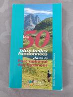 Livre : Les 50 plus belles randonnées - Pyrenées, Livres, Guides touristiques, Comme neuf, Guide de balades à vélo ou à pied, Enlèvement ou Envoi