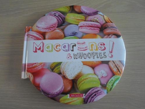 Macarons & Whoopies – éditions Larousse., Livres, Livres de cuisine, Neuf, Gâteau, Tarte, Pâtisserie et Desserts, Autres régions