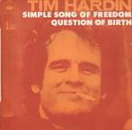 Tim Hardin - Simple song of freedom, CD & DVD, Vinyles Singles, Single, Comme neuf, Autres genres, 7 pouces
