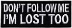 Don't follow me I'm lost too stoffen opstrijk patch emblee, Motos, Accessoires | Autre, Neuf