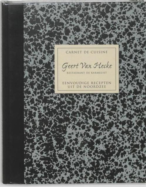 Carnet De Cuisine : Geert Van Hecke , de Karmeliet ,, Livres, Livres de cuisine, Comme neuf, Enlèvement ou Envoi