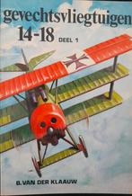 Gevechtsvliegtuigen 14-18 deel 1 & 2 — B. Van Der Klaauw, B. Van Der Klaauw, Ophalen of Verzenden, Zo goed als nieuw, Voor 1940