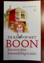 De baan op met Boon. Een averechtse leeswandeling in Aalst, Comme neuf, Pays-Bas, Enlèvement ou Envoi, Louis Paul Boon