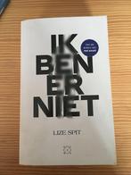 Lize Spit   -   "IK BEN ER NIET", Boeken, Gelezen, België, Ophalen of Verzenden, Lize Spit