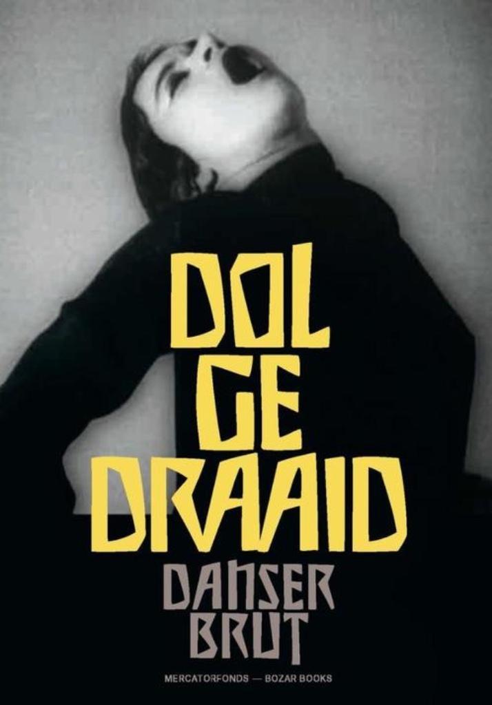 Dolgedraaid, Danser Brut (2020), Boeken, Kunst en Cultuur | Dans en Theater, Nieuw, Ophalen