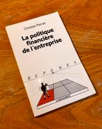 La politique financière de l’entreprise – Christian Pierrat, Livres, Christian Pierrat, Enlèvement ou Envoi, Utilisé, Comptabilité et administration