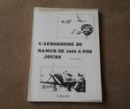Aérodrome de Namur de 1944 à nos jours (Delooz) - Temploux, Livres, Histoire nationale, Enlèvement ou Envoi, 20e siècle ou après