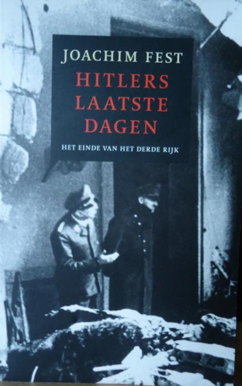 Hitlers laatste dagen. Het einde van het Derde Rijk, Boeken, Oorlog en Militair, Ophalen