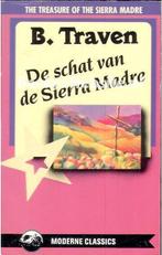 B. Traven : De schat van de Sierra Madre, Ophalen of Verzenden, Zo goed als nieuw