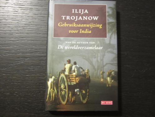 Ilija Trojanow  -Gebruiksaanwijzing voor India-, Boeken, Reisverhalen, Ophalen of Verzenden