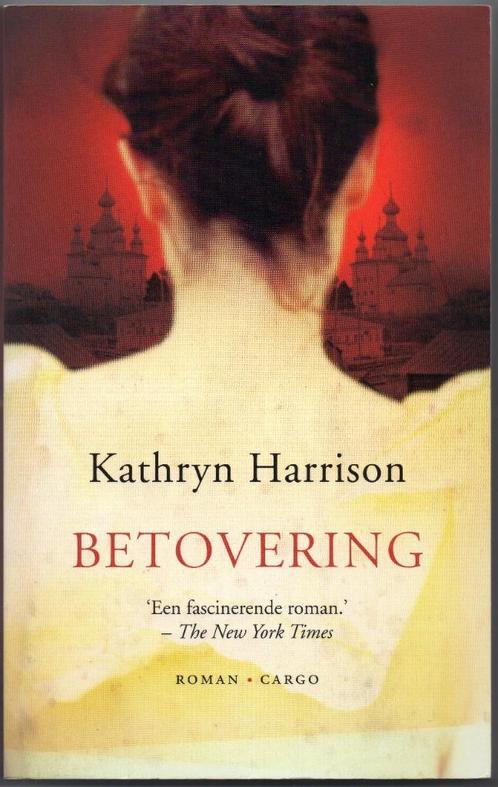 Betovering - Kathryn Harrison, Livres, Romans, Utilisé, Pays-Bas, Enlèvement ou Envoi
