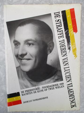 LUCIEN VLAEMYNCK : de straffe toeren . WIELRENNEN beschikbaar voor biedingen