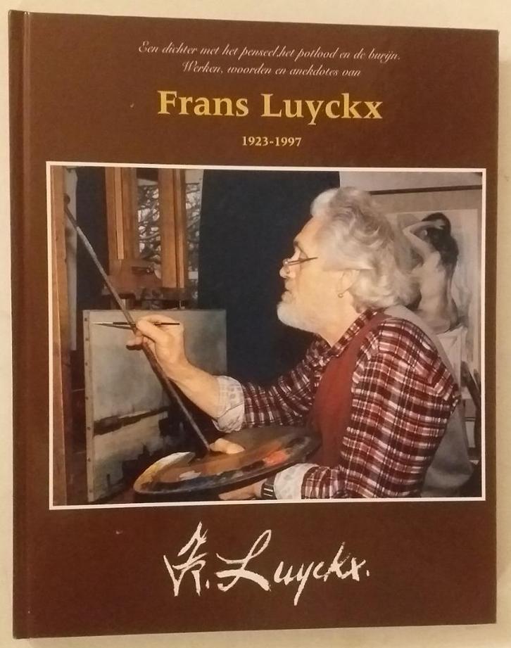 Frans Luyckx 1923-1997 - Agnes Hendrickx. - 128pp., Boeken, Kunst en Cultuur | Beeldend, Ophalen of Verzenden