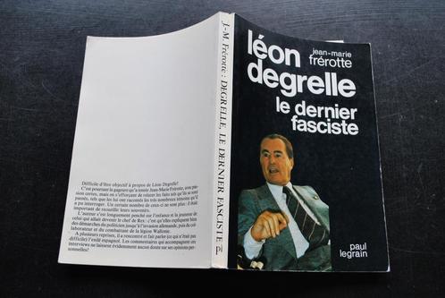 FREROTTE LEON DEGRELLE Le Dernier Fasciste REX Rexisme RARE, Boeken, Oorlog en Militair, Gelezen, Overige onderwerpen, Ophalen of Verzenden