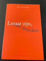 Geert Kelchtermans - Leraar zijn, leraar worden - Pelckmans, Boeken, Studieboeken en Cursussen, Ophalen, Nieuw, Hoger Onderwijs