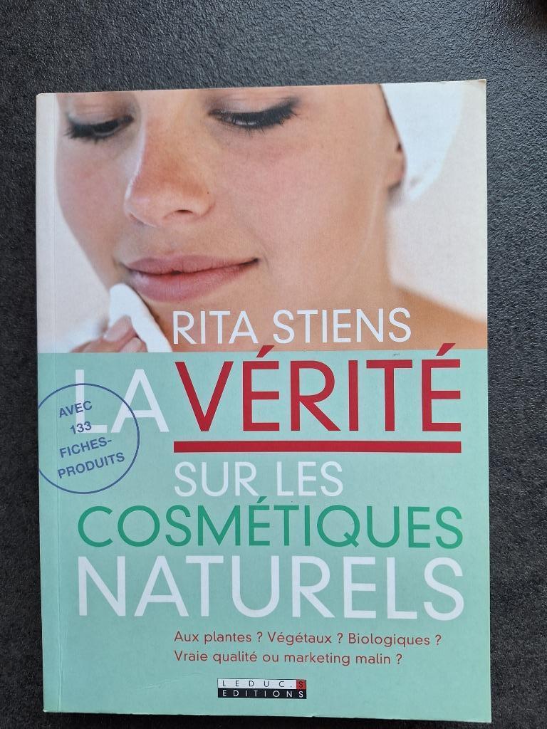 La vérité sur les cosmétiques naturels - Rita Stiens, Boeken, Overige Boeken, Zo goed als nieuw, Ophalen of Verzenden